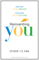 Reinventing You: Define Your Brand, Imagine Your Future 1422144135 Book Cover