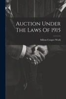 Auction Under The Laws Of 1915 1022554778 Book Cover