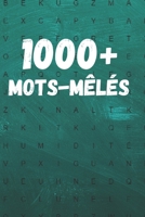 1000+ Mots-mêlés: Plus de 80 grilles intermédiaire entremêlés - Mots-cachés (French Edition) B08928J2X3 Book Cover