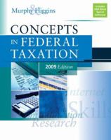 Concepts in Federal Taxation 2009 Edition (with TaxCut Prep Software) 0324659377 Book Cover
