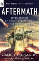 Aftermath: Seven Secrets of Wealth Preservation in the Coming Chaos 0735216959 Book Cover