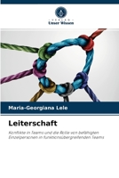 Leiterschaft: Konflikte in Teams und die Rolle von befähigten Einzelpersonen in funktionsübergreifenden Teams 6204067389 Book Cover