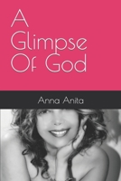 A Glimpse Of God 1791711103 Book Cover