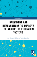 Investment and Interventions to Improve the Quality of Education Systems 1032168382 Book Cover