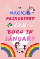 Magical Princesses Are Born In January: Blank Book For Writing, Journaling, Doodling or Sketching: 100 Pages, 6 x 9. Cute Cover For Girls Perfect Inexpensive Birthday Gift 171004649X Book Cover