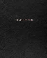 Graph Paper: Executive Style Composition Notebook - Soft Black Leather Style, Softcover | 7.5 x 9.25 - 100 pages (Office Essentials) 1691016411 Book Cover