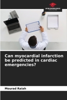 Can myocardial infarction be predicted in cardiac emergencies? 6207636740 Book Cover