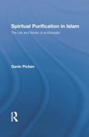Spiritual Purification in Islam: The Life and Works of Al-Muhasibi 1138780278 Book Cover