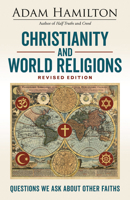 Christianity and World Religions: Questions We Ask about Other Faiths