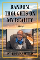 Random Thoughts on My Reality: Essays 166415647X Book Cover