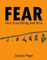 Fear: Face Everything and Rise 1483486192 Book Cover
