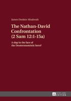 The Nathan-David Confrontation (2 Sam 12:1-15a): A Slap in the Face of the Deuteronomistic Hero? 363166186X Book Cover