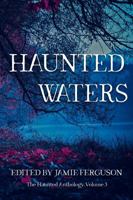 Haunted Waters (The Haunted Anthology) 193994922X Book Cover