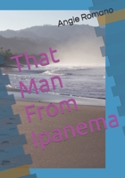 That Man From Ipanema 1980588643 Book Cover