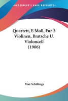 Quartett, E Moll, F�r 2 Violinen, Bratsche U. Violoncell 0274213931 Book Cover