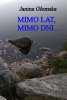 Mimo lat, mimo dni…: Zbior opowiadan 8396381003 Book Cover