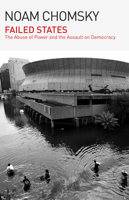 Failed States: The Abuse of Power and the Assault on Democracy 0739471872 Book Cover