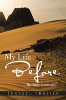 My Life Before: The Story Continues... 164367496X Book Cover