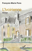 L'Ivoirienne (Écritures) (French Edition) 2343202141 Book Cover