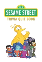 Sesame Street: Trivia Quiz Book B08PX7DB5P Book Cover