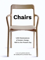 Chairs: 1,000 Masterpieces of Modern Design, 1800 to the Present 1802791000 Book Cover