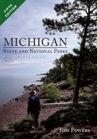 Michigan State and National Parks: A Complete Guide 0923756167 Book Cover