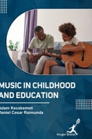 Music in Childhood and Education 1787152685 Book Cover