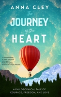 The Journey of the Heart: The immersive fairytale that transforms lives 1950712524 Book Cover