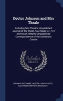 Doctor Johnson and Mrs Thrale: Including Mrs Thrale's Unpublished Journal of the Welsh Tour Made in 1774 and Much Hitherto Unpublished Correspondence 1341263754 Book Cover