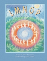 L M N O P and All the Letters A to Z 0964484609 Book Cover