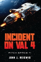 Incident on Val 4: Pitch Space #1 B0F9PF42XS Book Cover