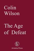 The Age of Defeat 0993323073 Book Cover