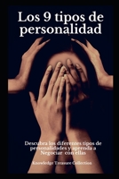 Los 9 Tipos De Personalidad: Descubra los diferentes tipos de personalidades y aprenda a Negociar con ellas B08SB8MRSH Book Cover