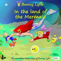 Bunny Lylie in the land of the Mermaid B0974RZSC8 Book Cover