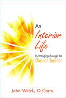An Interior Life: Rummaging Through the Christian Tradition 0809155702 Book Cover