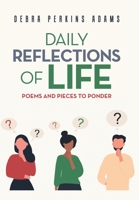 Daily Reflections of Life: Poems and Pieces to Ponder 1669838005 Book Cover