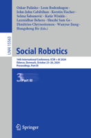 Social Robotics: 16th International Conference, ICSR + AI 2024, Odense, Denmark, October 23–26, 2024, Proceedings, Part III (Lecture Notes in Computer Science, 15563) 9819635241 Book Cover