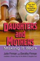 Daughters and Mothers: Making It Work 075730124X Book Cover