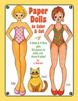 Paper Dolls to Color and Cut: 4 Dolls and 4 Pets Plus 92 Pieces to Color, Cut, Dress and Play 1942490208 Book Cover