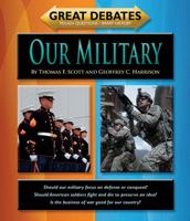 Great Debates: Our Military 1599535904 Book Cover