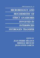 Microbiology and Biochemistry of Strict Anaerobes Involved in Interspecies Hydrogen Transfer 1461278929 Book Cover