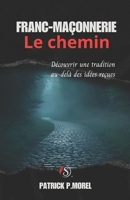 Franc-Maçonnerie: Le chemin (French Edition) B0H8K26CBS Book Cover