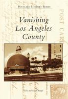 Vanishing Los Angeles County 0738581003 Book Cover