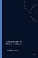 Talking about Health: A Philosophical Dialogue 9042002840 Book Cover