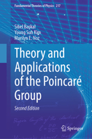 Theory and Applications of the Poincaré Group (Fundamental Theories of Physics, 217) 303164378X Book Cover