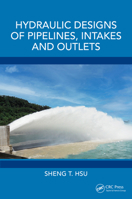 Hydraulic Designs of Pipelines, Intakes and Outlets 1032612347 Book Cover