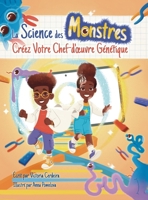 La Science des Monstres: Créez Votre Chef-d'oeuvre Génétique (French Edition) 106917176X Book Cover