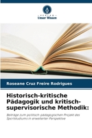 Historisch-kritische Pädagogik und kritisch-supervisorische Methodik (German Edition) 6207699726 Book Cover