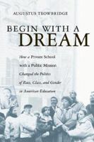 Begin With a Dream 1413498507 Book Cover