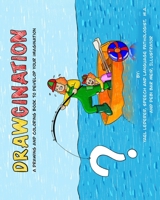 DRAWGINATION: A DRAWING AND COLORING BOOK TO DEVELOP YOUR IMAGINATION B08MSMP3LD Book Cover